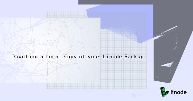 download-a-local-copy-of-your-linode-backup.png